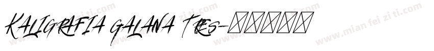 Kaligrafia Galana Tres字体转换